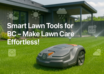 Smart Lawn Tools for BC – Make Lawn Care Effortless!