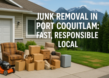 Junk Removal in Port Coquitlam: Fast, Responsible, Loca